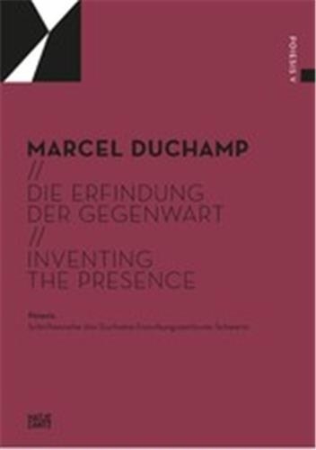 Marcel Duchamp : the Invention of the Present